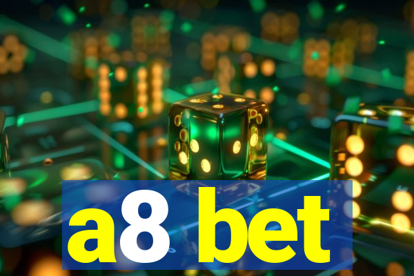 a8 bet